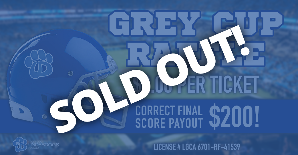 Grey Cup Raffle Tickets [SOLD OUT!] | Manitoba Underdogs Rescue